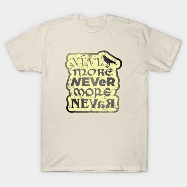 Never More T-Shirt by at1102Studio